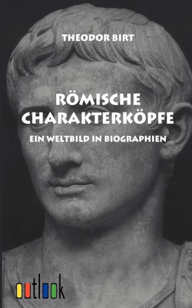 Cover for Theodor Birt · Römische Charakterköpfe (Paperback Book) [German edition] (2011)