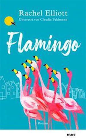 Cover for Rachel Elliott · Flamingo (Book) (2023)