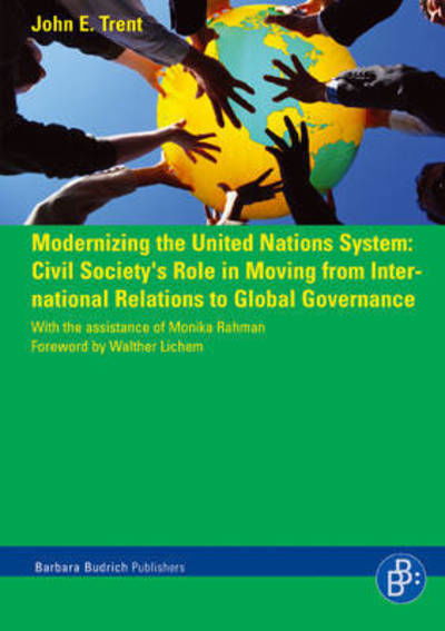 Cover for John E. Trent · Modernizing the United Nations System: Civil Society''s Role in Moving from International Relations to Global Governance (Paperback Book) (2021)