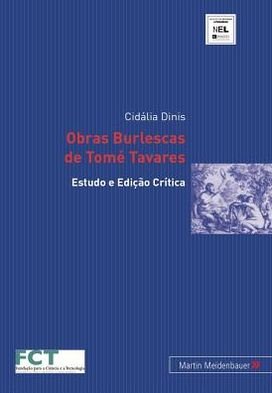 Obras Burlescas de Tome Tavares: Estudo E Edicao Critica - Citcem - Cidalia Dinis - Bøger - Peter Lang Gmbh, Internationaler Verlag  - 9783899751031 - 6. juni 2008