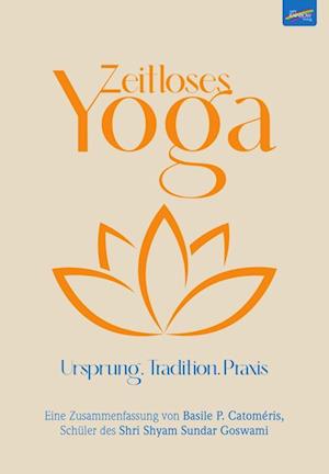 Zeitloses Yoga - Basile P. Catoméris - Bücher - Spirit Rainbow Verlag - 9783911109031 - 15. September 2024