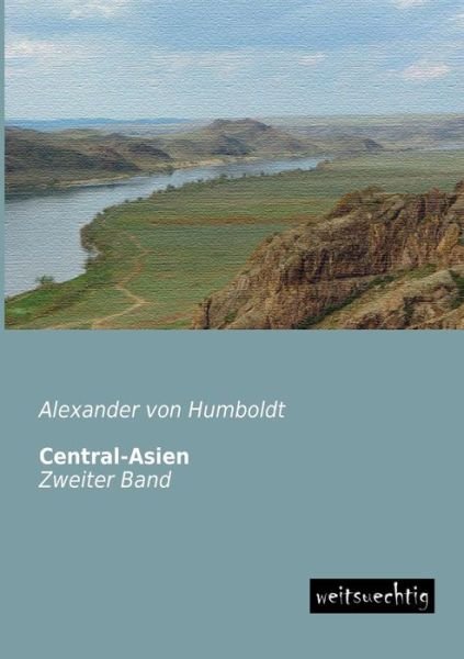 Cover for Alexander Von Humboldt · Central-asien: Zweiter Band (Paperback Book) [German edition] (2013)