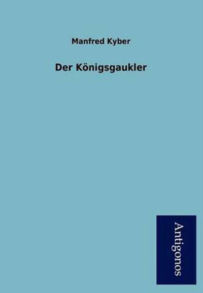 Cover for Manfred Kyber · Der K Nigsgaukler (Paperback Book) [German edition] (2012)