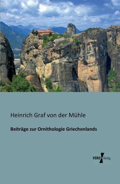 Cover for Heinrich Graf Von Der Muehle · Beitraege Zur Ornithologie Griechenlands (Taschenbuch) [German edition] (2019)