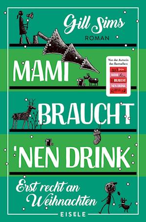 Gill Sims · Mami braucht 'nen Drink – erst recht an Weihnachten (Die Mami-Reihe 5) (Book) (2024)