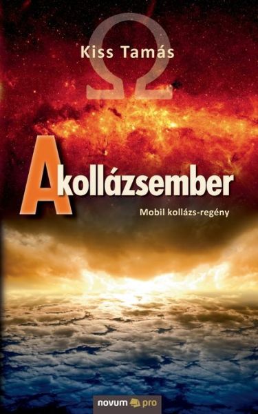 Cover for Kiss Tamas · A kollazsember (Paperback Book) (2021)