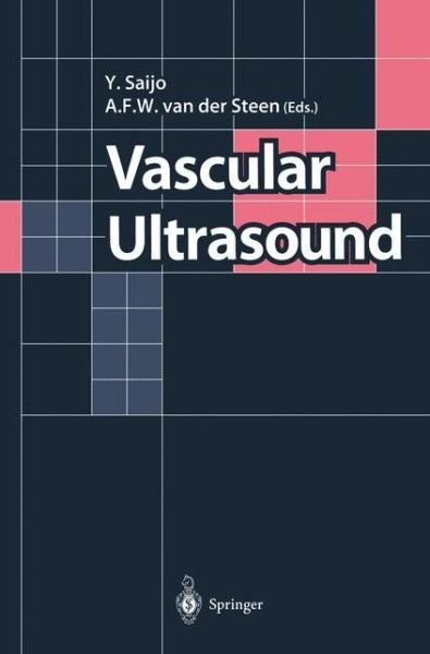 Y Saijo · Vascular Ultrasound (Pocketbok) [Softcover reprint of the original 1st ed. 2003 edition] (2012)