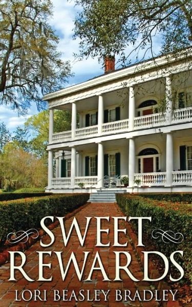 Cover for Lori Beasley Bradley · Sweet Rewards (Paperback Book) (2021)