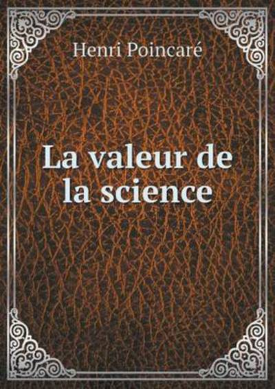 Cover for Henri Poincare · La Valeur De La Science (Paperback Book) (2015)