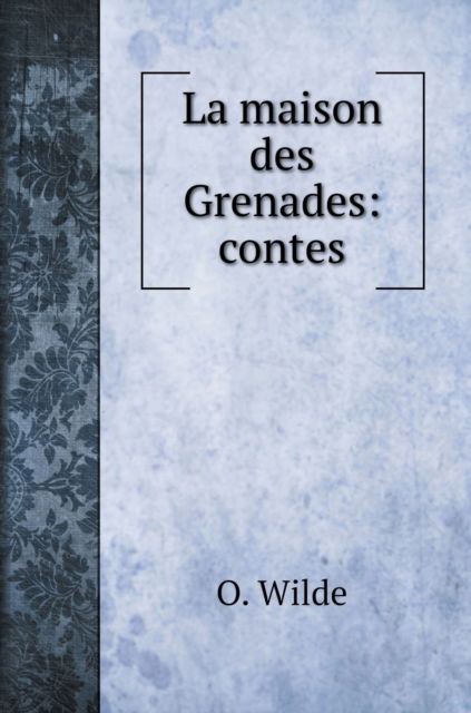 Cover for ????? ?????? · La maison des Grenades (Hardcover Book) (2020)