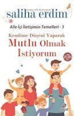 Cover for Saliha Erdim · Kendime Düseni Yaparak Mutlu Olmak Istiyorum (Paperback Book) (2022)