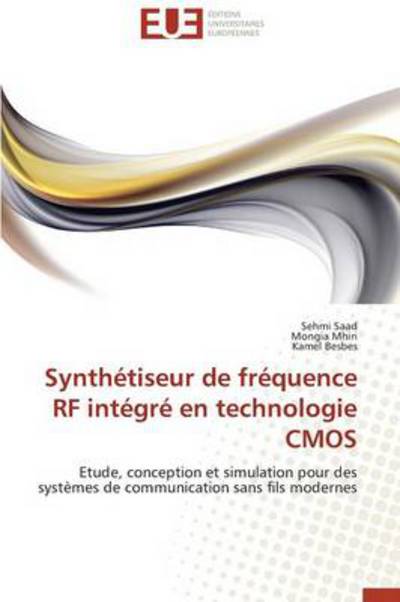 Cover for Kamel Besbes · Synthétiseur De Fréquence Rf Intégré en Technologie Cmos: Etude, Conception et Simulation Pour Des Systèmes De Communication Sans Fils Modernes (Paperback Book) [French edition] (2018)