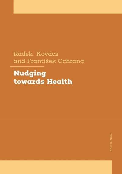 Cover for Radek Kovacs · Nudging towards Health: A Tool to Influence Human Behavior in Health Policy (Taschenbuch) (2024)