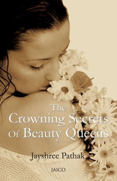 Cover for Jayshree Pathak · The Crowning Secrets of Beauty Queens (Pocketbok) (2015)
