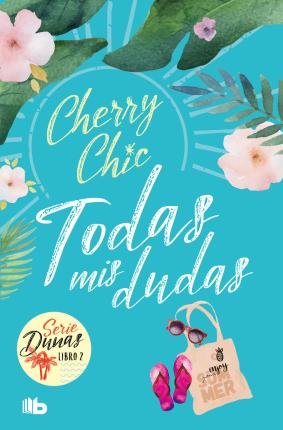 Cover for Cherry Chic · Todas mis dudas (Dunas 2) (Paperback Book) (2023)