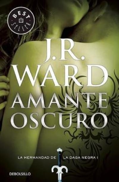 Cover for J.R. Ward · Amante oscuro / Dark Lover (Paperback Book) (2016)
