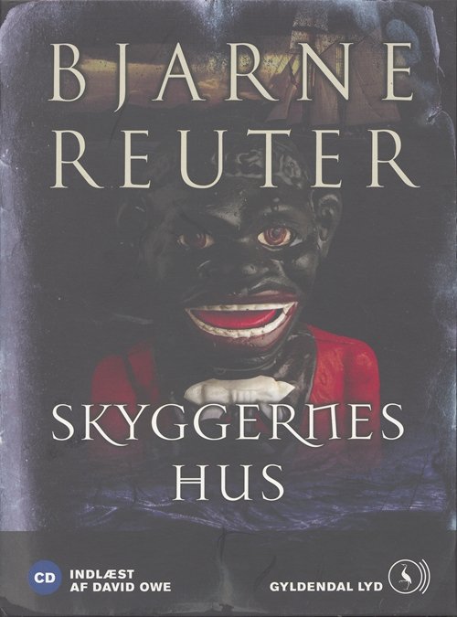Cover for Bjarne Reuter · Skyggernes hus (CD) [1. Ausgabe] (2007)