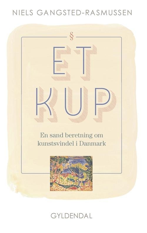 Cover for Niels Gangsted-Rasmussen · Et kup (Innbunden bok) [1. utgave] (2017)