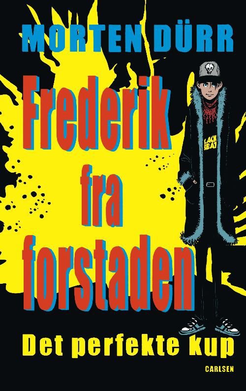 Cover for Morten Dürr · Frederik fra forstaden: Det perfekte kup (Gebundesens Buch) [1. Ausgabe] [Indbundet] (2011)