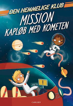 Cover for S J King · Den Hemmelige Klub: Den Hemmelige Klub: Mission kapløb med kometen (Bound Book) [1er édition] (2023)
