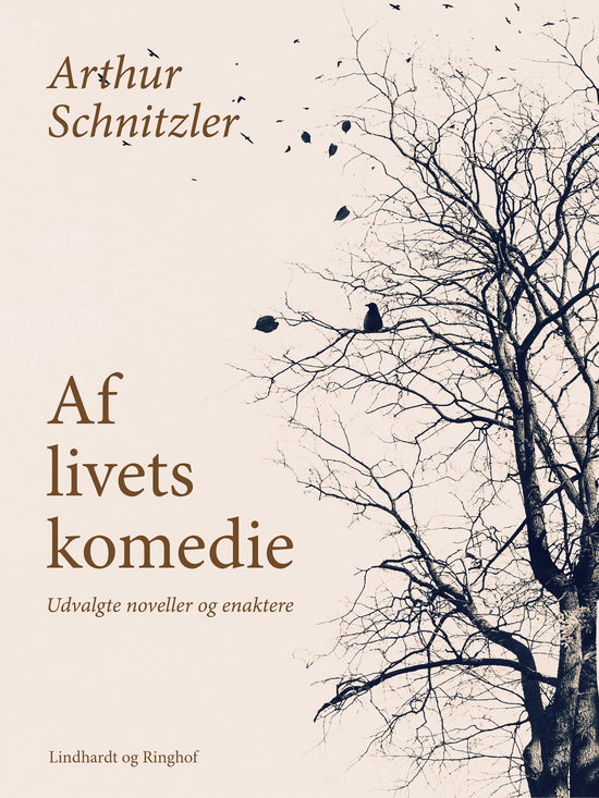 Cover for Arthur Schnitzler · Af livets komedie. Udvalgte noveller og enaktere (Sewn Spine Book) [1º edição] (2025)