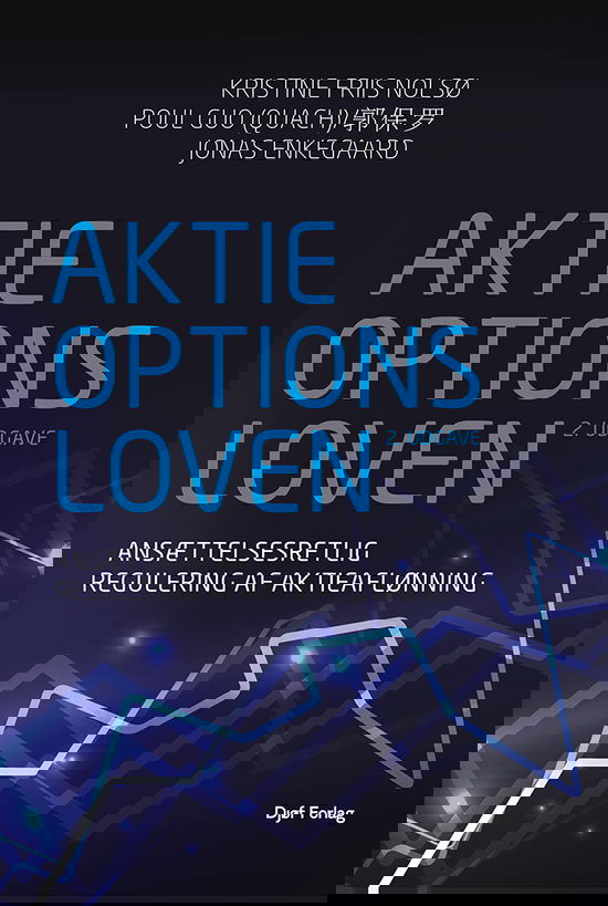 Aktieoptionsloven - Kristine Friis Nolsø, Poul Guo (Quach), Jonas Enkegaard - Books - Djøf Forlag - 9788757454031 - June 13, 2022