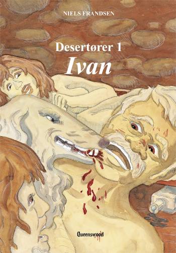 Desertører 1, Ivan - Niels Frandsen - Books - Queenswood Media Productions - 9788791519031 - May 1, 2024