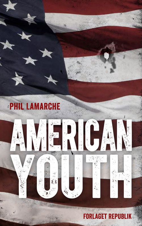 Cover for Phil LaMarche · American Youth (Bound Book) [1er édition] (2013)