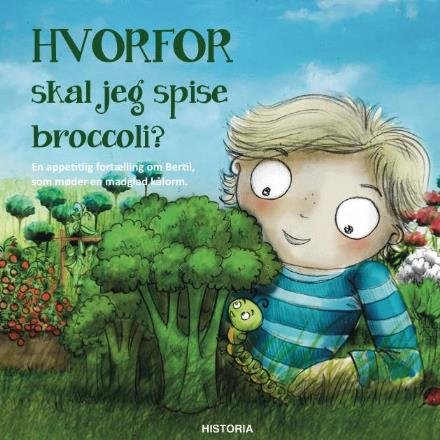 Cover for Signe Johanne Rhode · Hvorfor?: HVORFOR - skal jeg spise broccoli? (Gebundenes Buch) [1. Ausgabe] (2016)