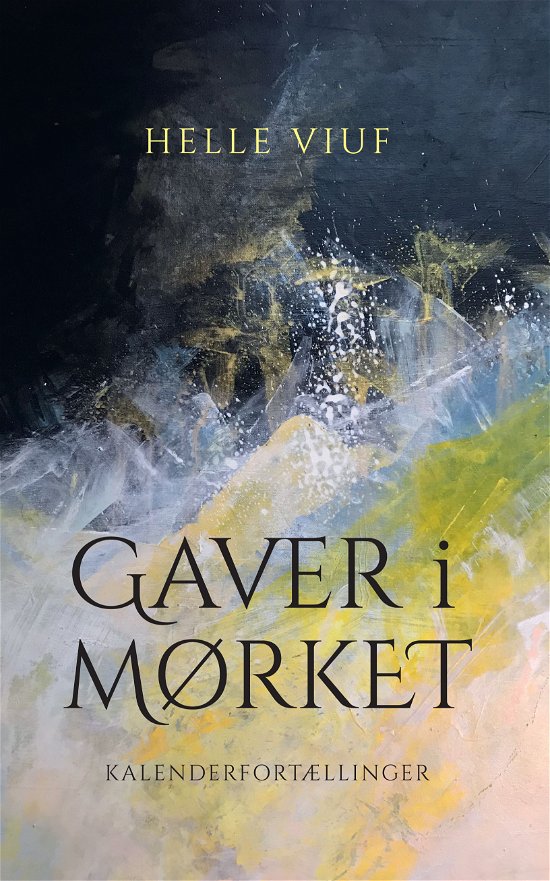 Cover for Helle Viuf · Gaver i mørket (Sewn Spine Book) [1st edition] (2018)