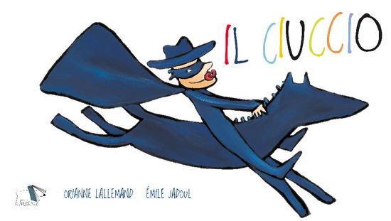 Cover for Émile Jadoul · Il Ciuccio. Ediz. A Colori (Book)