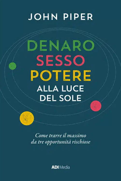 Denaro, Sesso E Potere Alla Luce Del Sole - John Piper - Książki -  - 9788833064031 - 