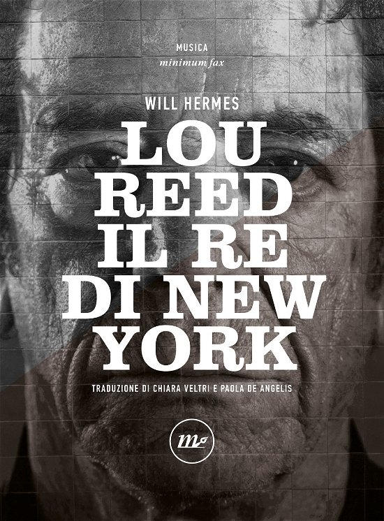 Cover for Will Hermes · Lou Reed. Il Re Di New York (Bok)