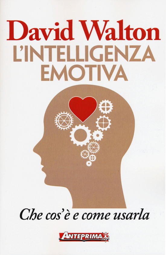 Cover for David Walton · L' Intelligenza Emotiva. Che Cos'e E Come Usarla (Book)