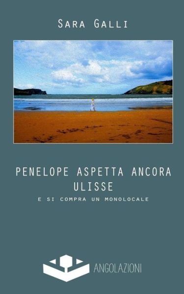 Cover for Sara Galli · Penelope Aspetta Ancora Ulisse (Paperback Book) (2014)