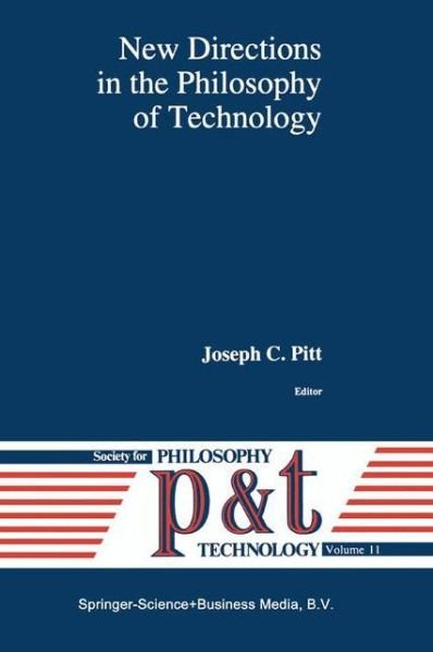 Cover for J Pitt · New Directions in the Philosophy of Technology - Philosophy and Technology (Pocketbok) [Softcover reprint of hardcover 1st ed. 1995 edition] (2010)
