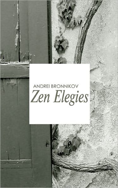 Cover for Andrei Bronnikov · Zen Elegies (Paperback Book) (2010)