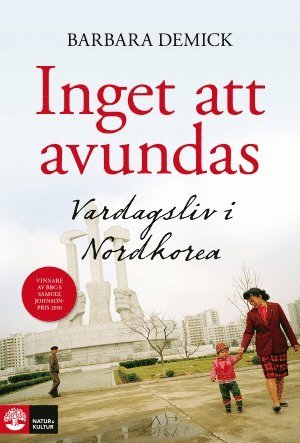 Cover for Barbara Demick · Inget att avundas : vardagsliv i Nordkorea (Paperback Book) (2012)