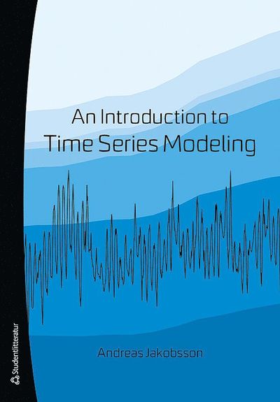 Cover for Andreas Jakobsson · An Introduction to Time Series Modeling - (Book) (2019)