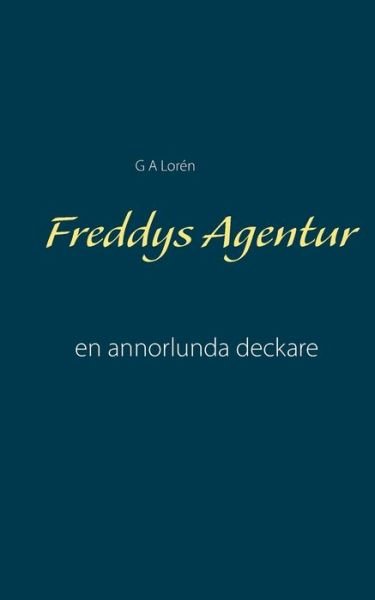Cover for Lorén · Freddys Agentur (Bog) (2017)