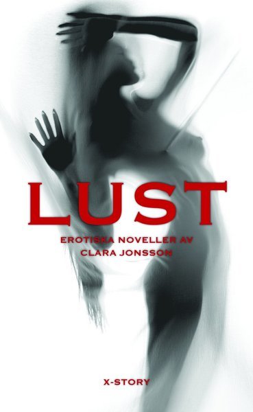 Cover for Clara Jonsson · Lust (Bound Book) (2007)