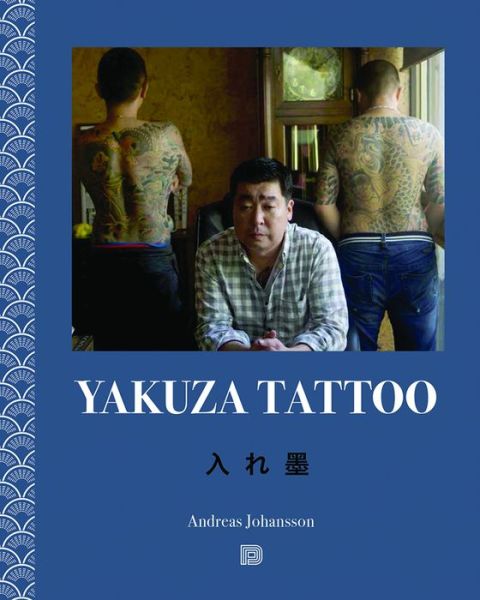 Cover for Andreas Johansson · Yakuza Tattoo (Hardcover Book) (2017)