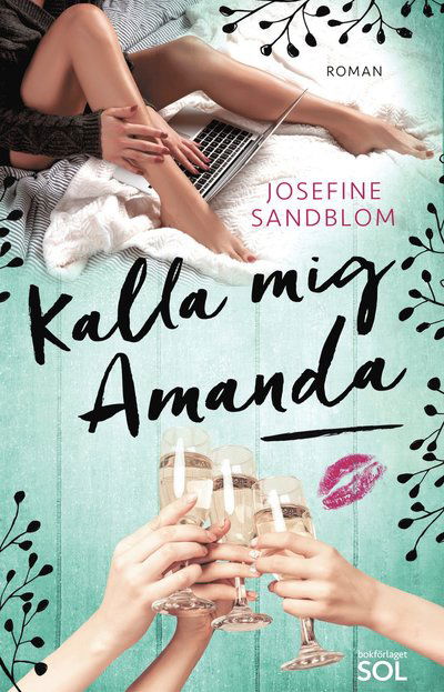 Cover for Josefine Sandblom · Kalla mig Amanda (Hardcover Book) (2017)