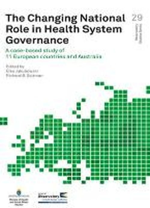 Cover for Who Regional Office for Europe · The Changing National Role in Health System Governance: a Case-based Study of 11 European Countries and Australia (Observatory Studies Series) (Pocketbok) (2013)