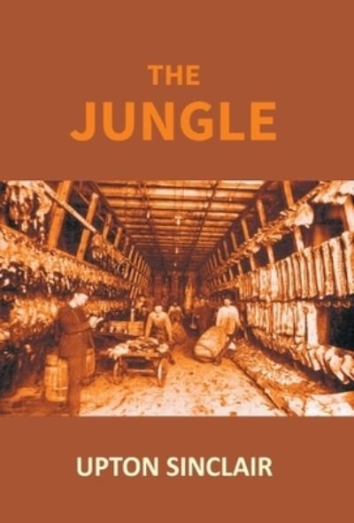Cover for Upton Sinclair · The Jungle (Hardcover Book) (2017)
