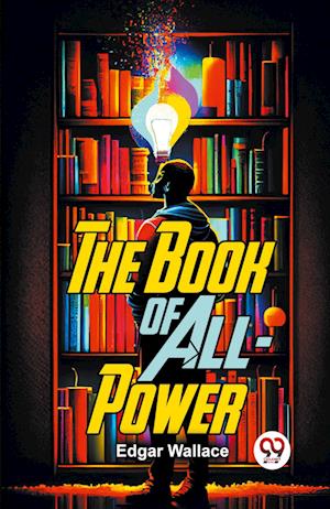 Cover for Edgar Wallace · The Book of All-Power (Paperback Book) (2023)