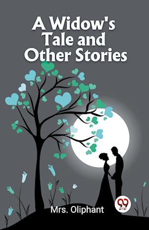 Cover for Mrs Oliphant · A Widow's Taleand Other Stories (Edition2023) (Paperback Book) (2023)