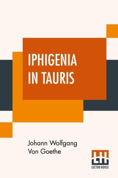 Cover for Johann Wolfgang von Goethe · Iphigenia In Tauris (Taschenbuch) (2020)