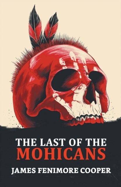 Cover for James Cooper Fenimore · The Last of the Mohicans (Taschenbuch) (2021)