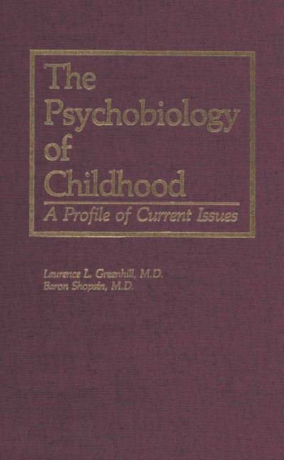 Cover for L L Greenhill · The Psychobiology of Childhood: A Profile of Current Issues (Paperback Bog) [Softcover reprint of the original 1st ed. 1984 edition] (2012)